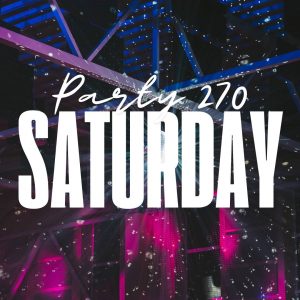 Party 270 saturday 1